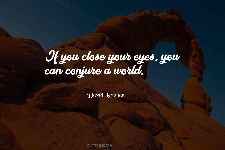 If You Close Your Eyes Quotes #1167708