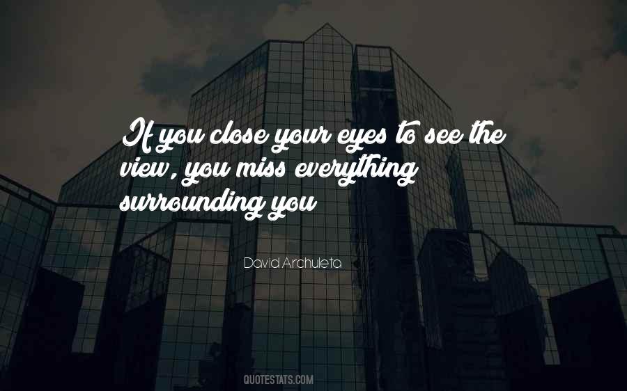 If You Close Your Eyes Quotes #519306