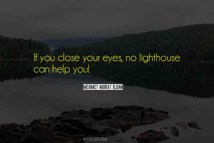 If You Close Your Eyes Quotes #571251