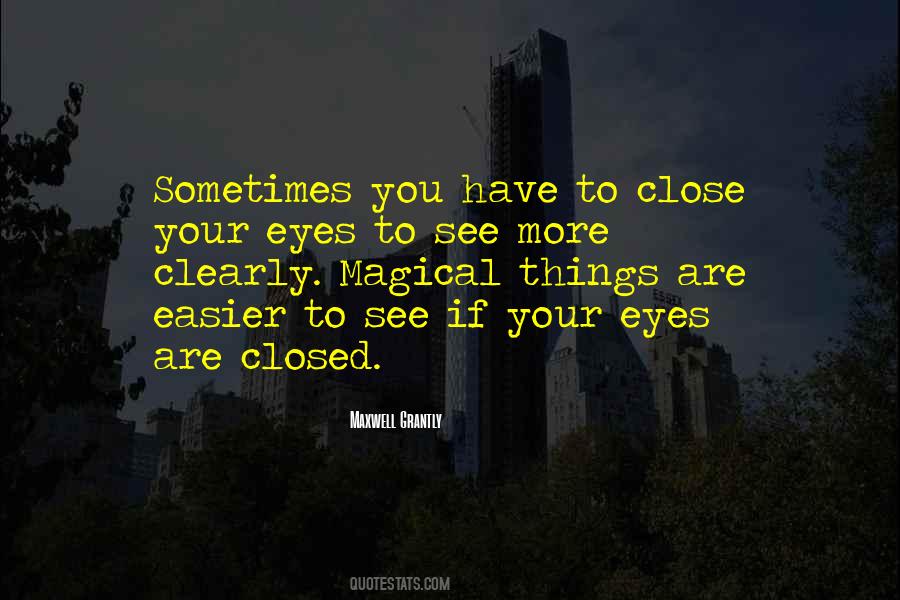 If You Close Your Eyes Quotes #893695