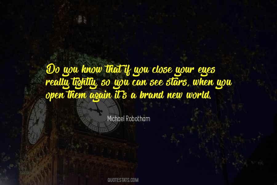 If You Close Your Eyes Quotes #893727