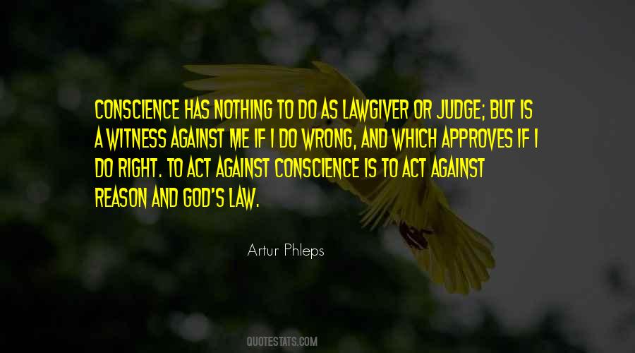 No One Has The Right To Judge Others Quotes #761145