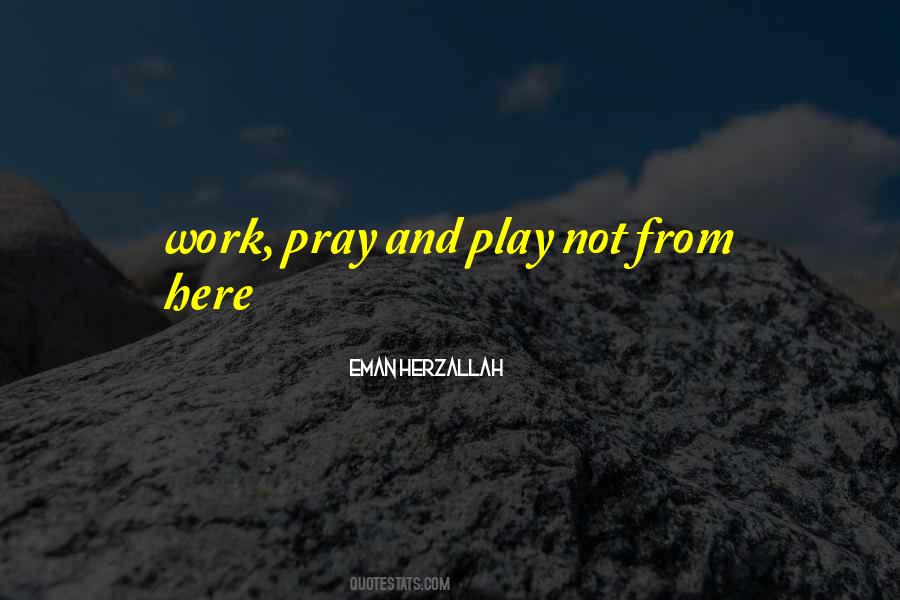 Pray Work Quotes #1074247
