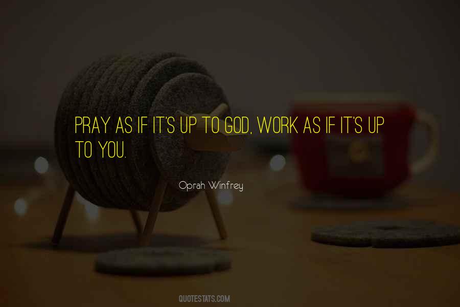 Pray Work Quotes #1118497