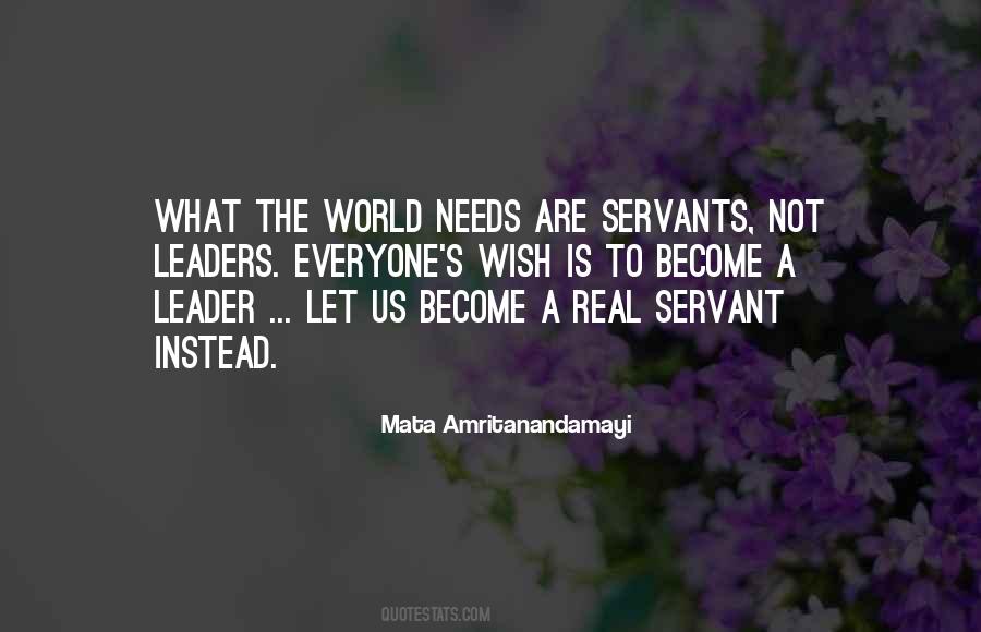 The World Needs Leaders Quotes #346470