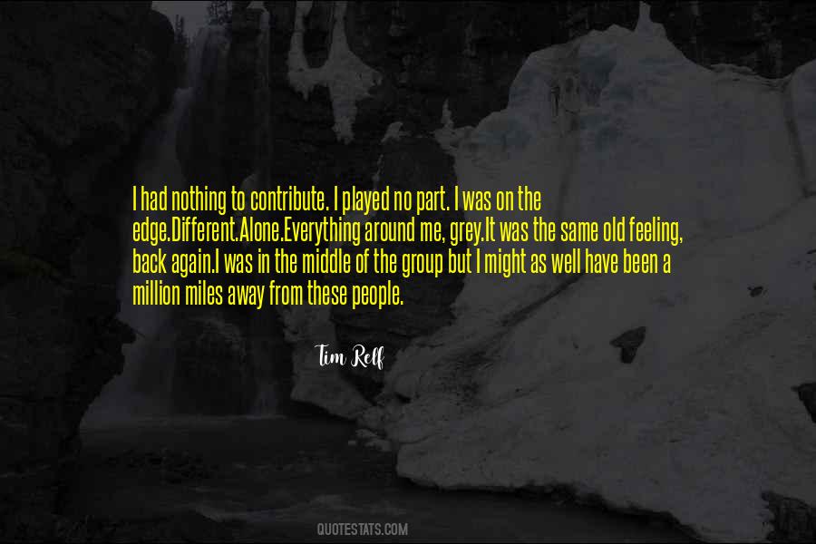 Feeling Alone Even In A Crowd Quotes #1369587
