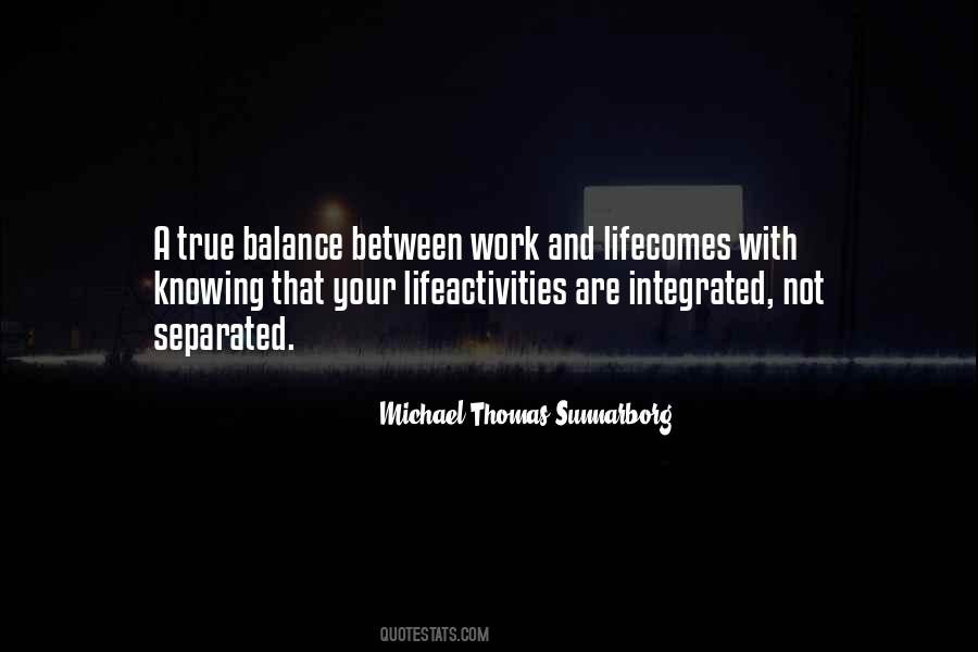 Balance Work Life Quotes #319537