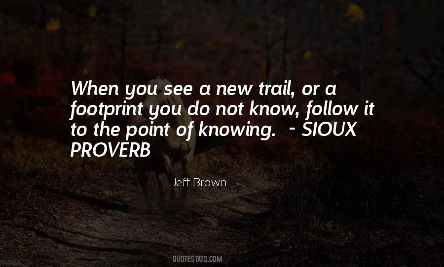 Follow The Trail Quotes #1732630