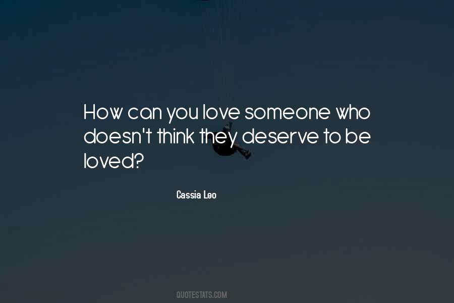 Deserve To Be Love Quotes #1091936