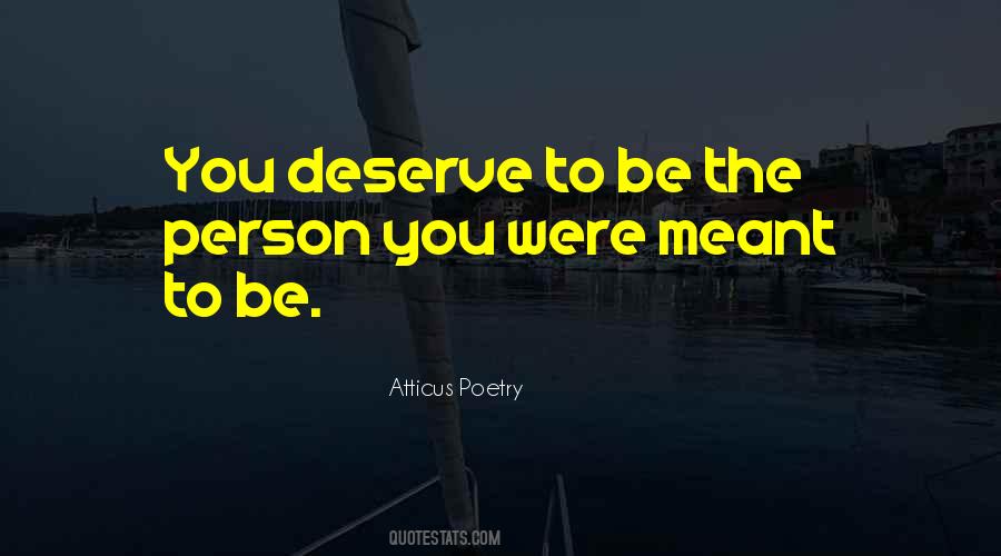 Deserve To Be Love Quotes #1530217