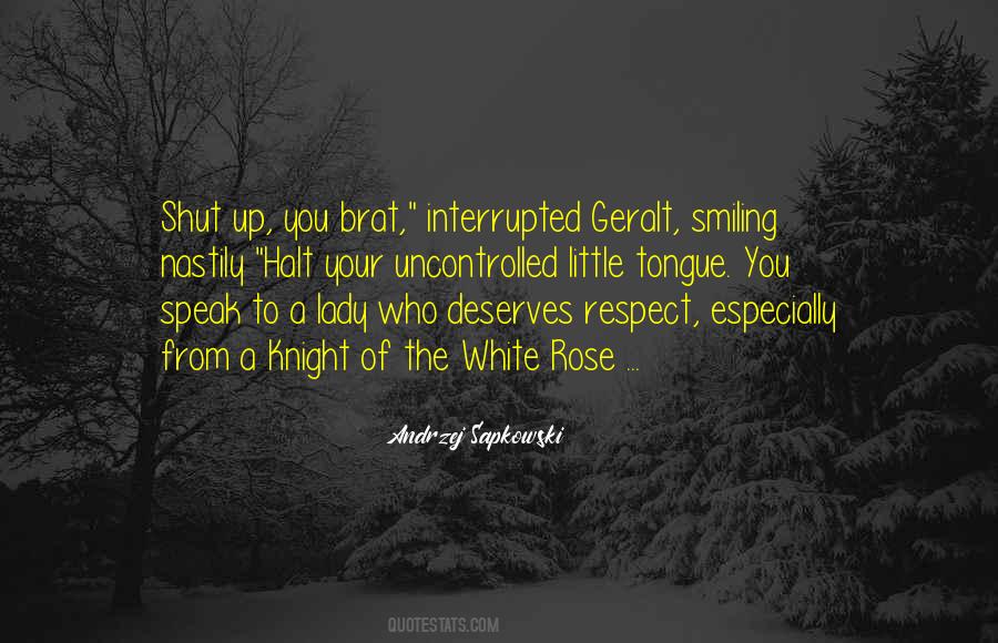 Deserves Respect Quotes #1605391
