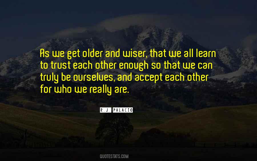 We All Get Older Quotes #855705