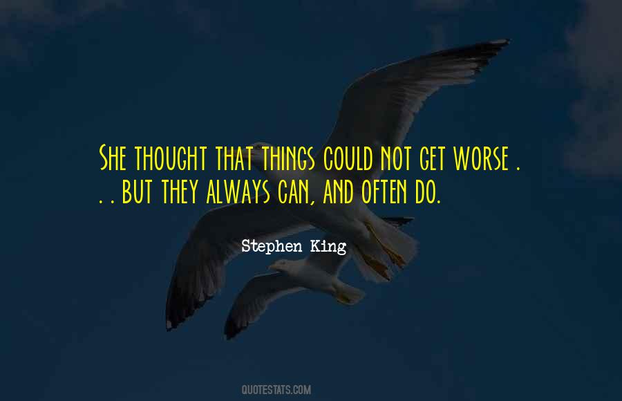 Things Can Always Get Worse Quotes #299497
