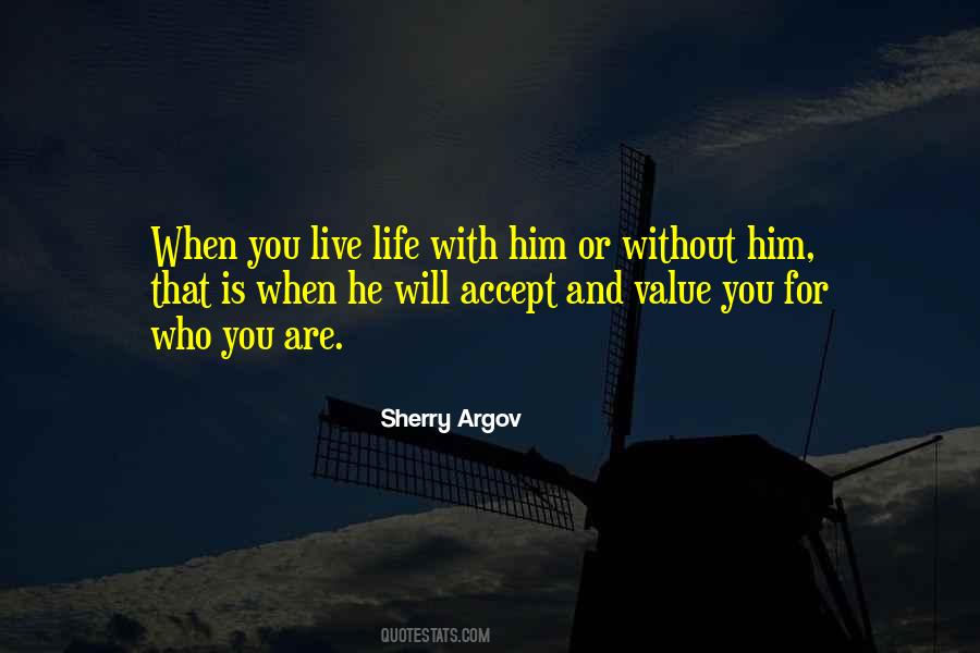 Value Who You Are Quotes #1474448