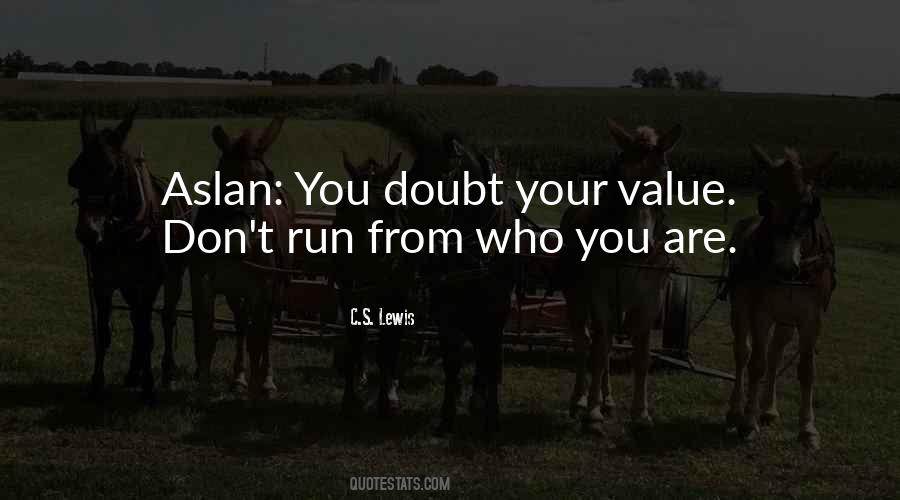 Value Who You Are Quotes #240313