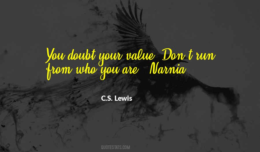 Value Who You Are Quotes #240964