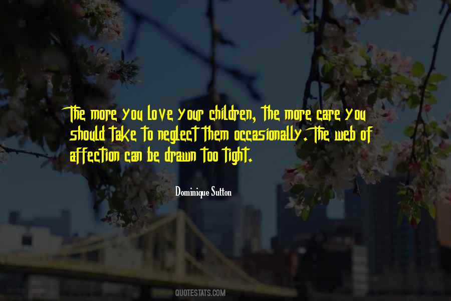 Take Care Of Your Love Quotes #1072914