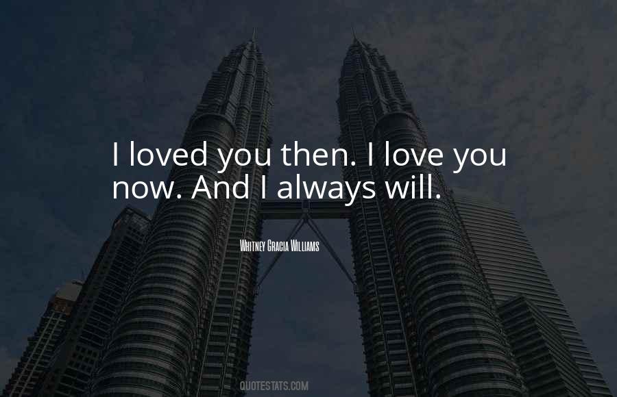 I Love You Will Quotes #235363