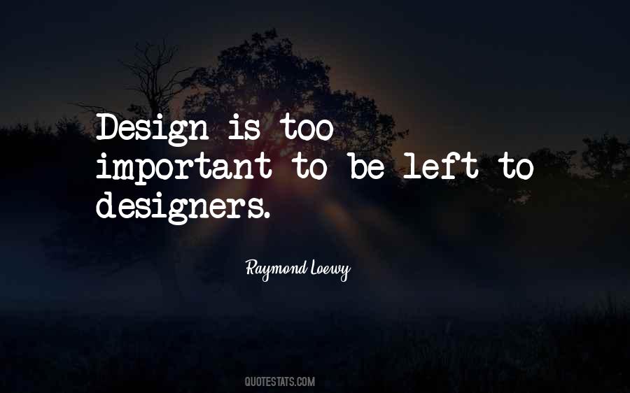 Design Is Important Quotes #276608
