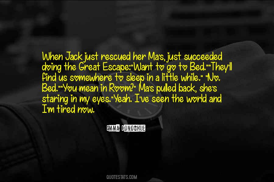 Just Want To Escape Quotes #202884