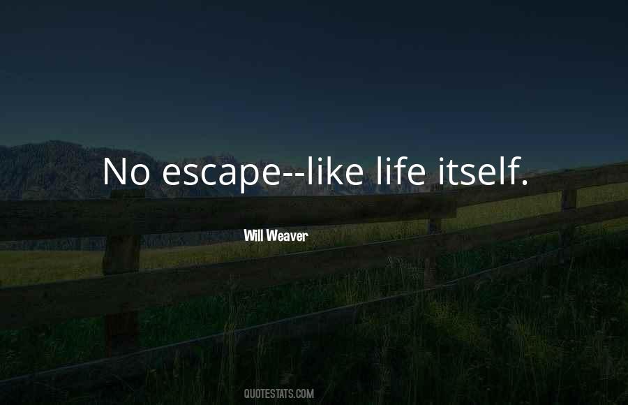 Just Want To Escape Quotes #27755