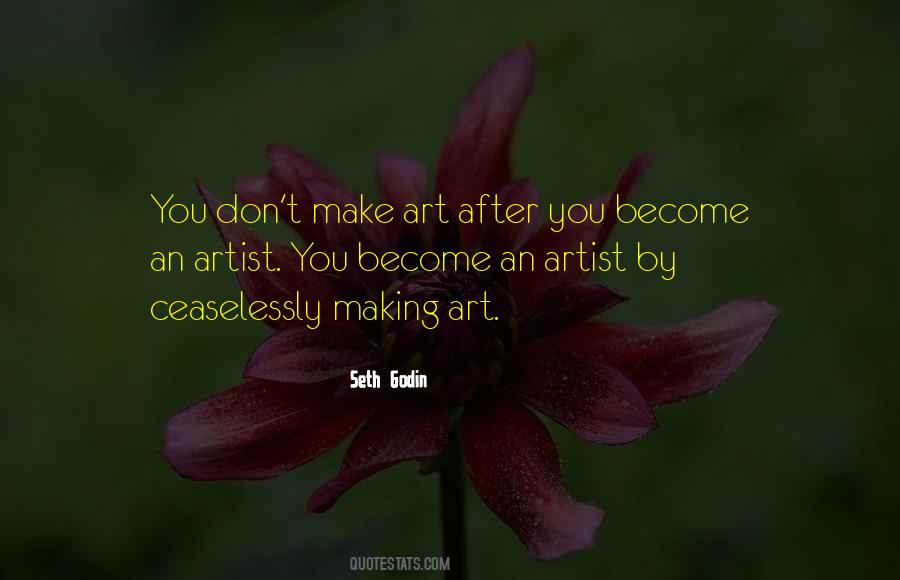 Make Your Life A Work Of Art Quotes #284464