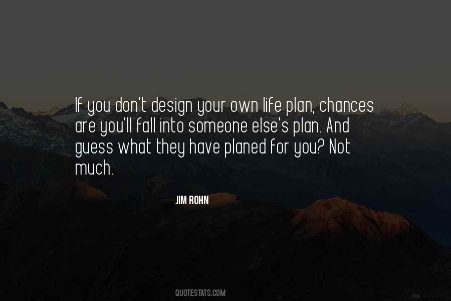 Design Your Own Life Quotes #981835