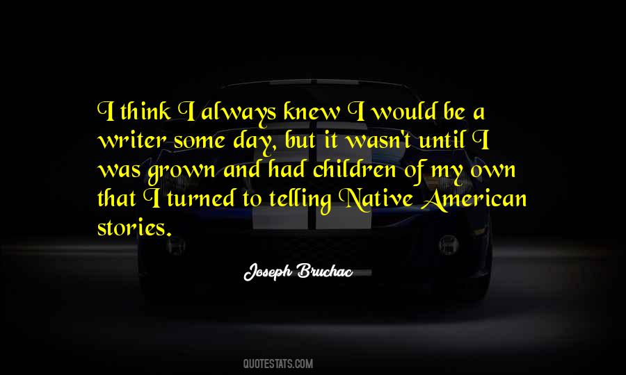 One Day When My Children Are Grown Quotes #1877049