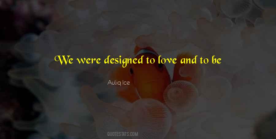 Designed Love Quotes #160978