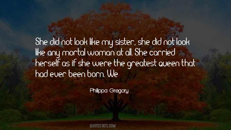 My Sister Is My Queen Quotes #331362