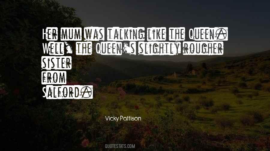 My Sister Is My Queen Quotes #351022