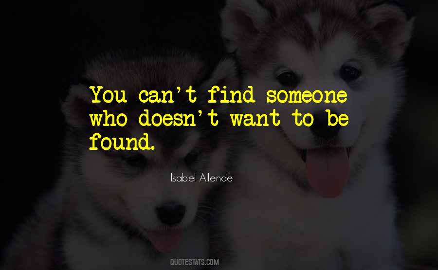 Want To Be Found Quotes #963847