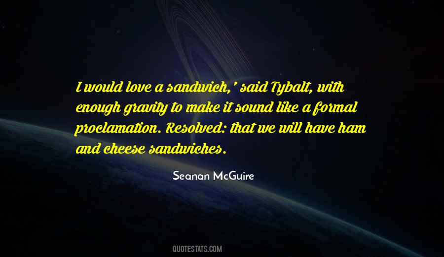 Ham And Cheese Quotes #935448