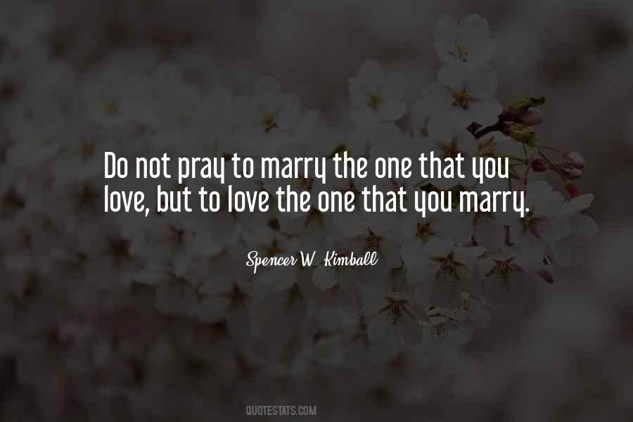 Marry The One You Love Quotes #1230806
