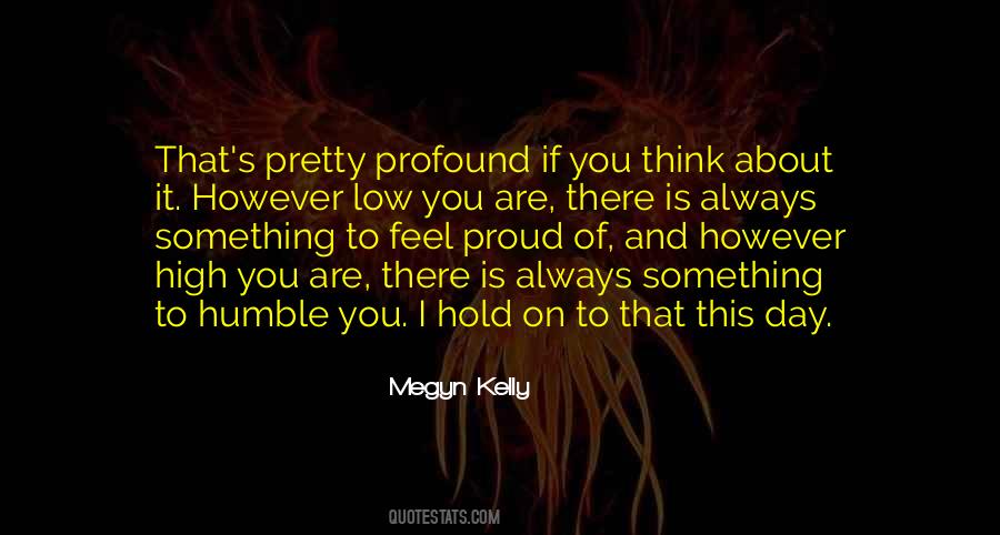 Proud And Humble Quotes #1471017