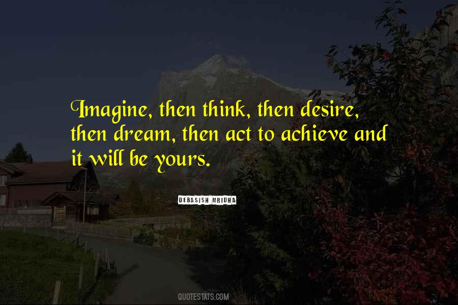 Desire And Dream Quotes #793754