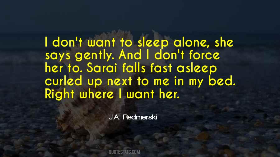 I Want To Fall Asleep Quotes #1682959