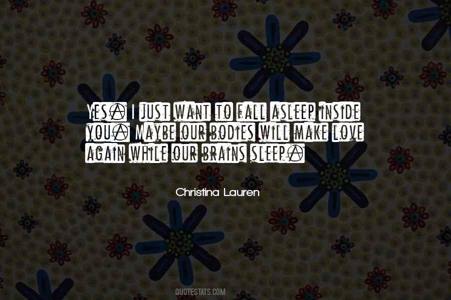 I Want To Fall Asleep Quotes #1815726