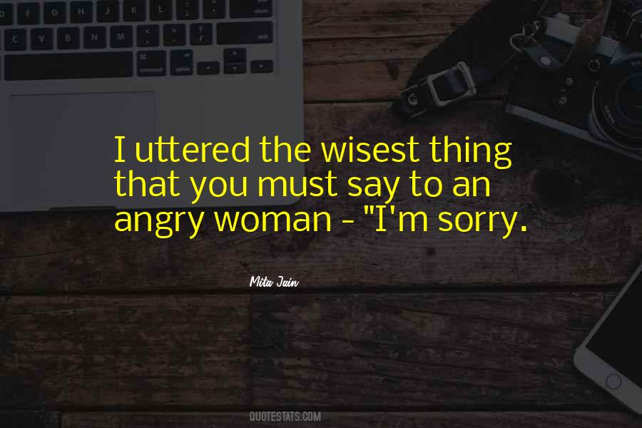Sorry Angry Quotes #481411