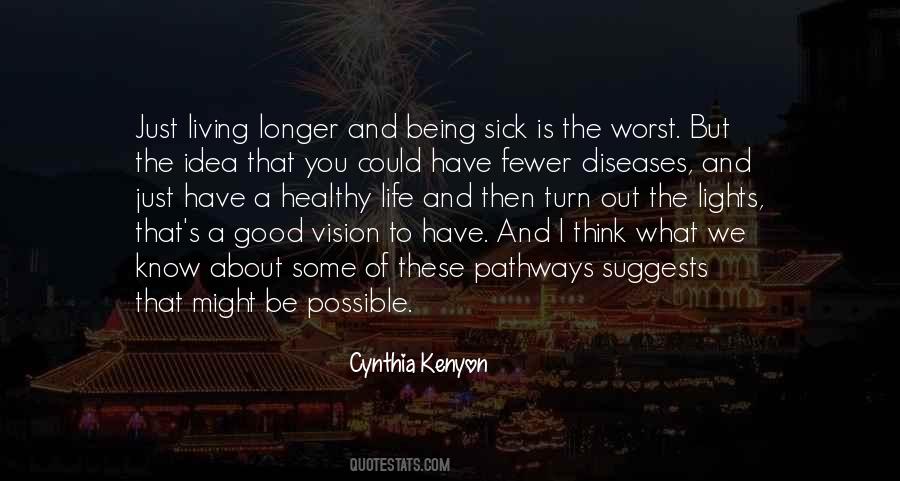 Sick Of Living Quotes #1836847