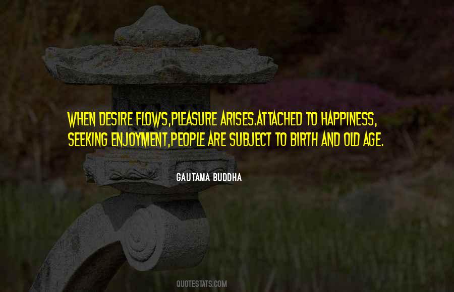 Desire And Happiness Quotes #727165