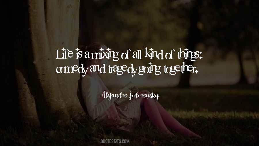 Life Tragedy Comedy Quotes #1241947