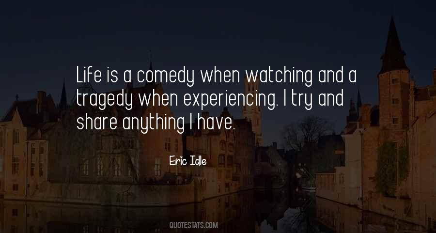 Life Tragedy Comedy Quotes #1623107