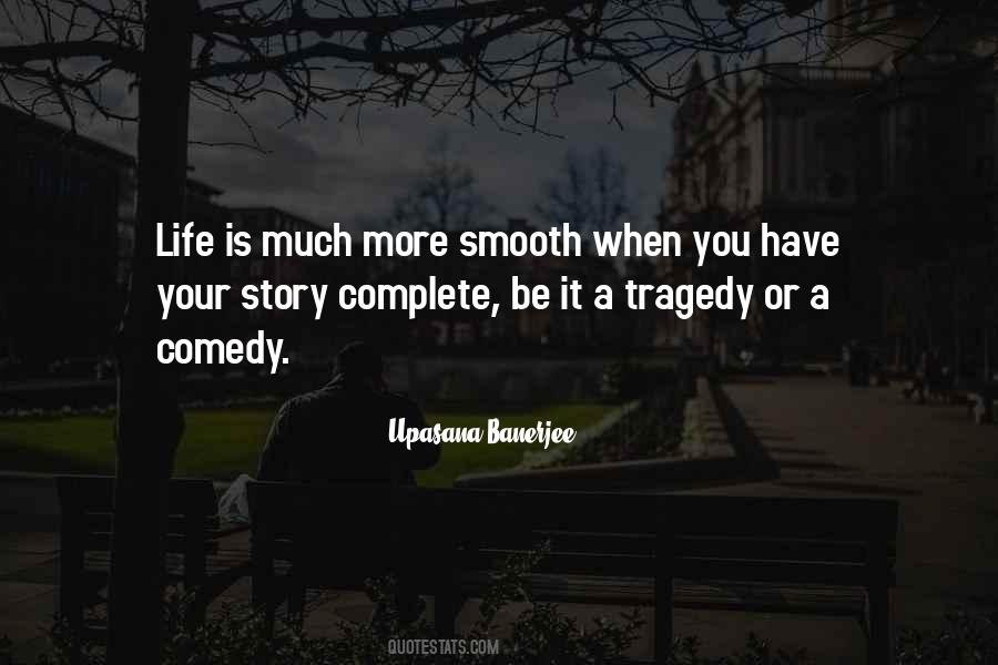 Life Tragedy Comedy Quotes #1782081