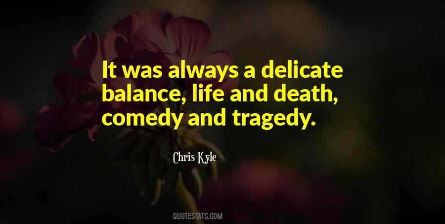 Life Tragedy Comedy Quotes #667500