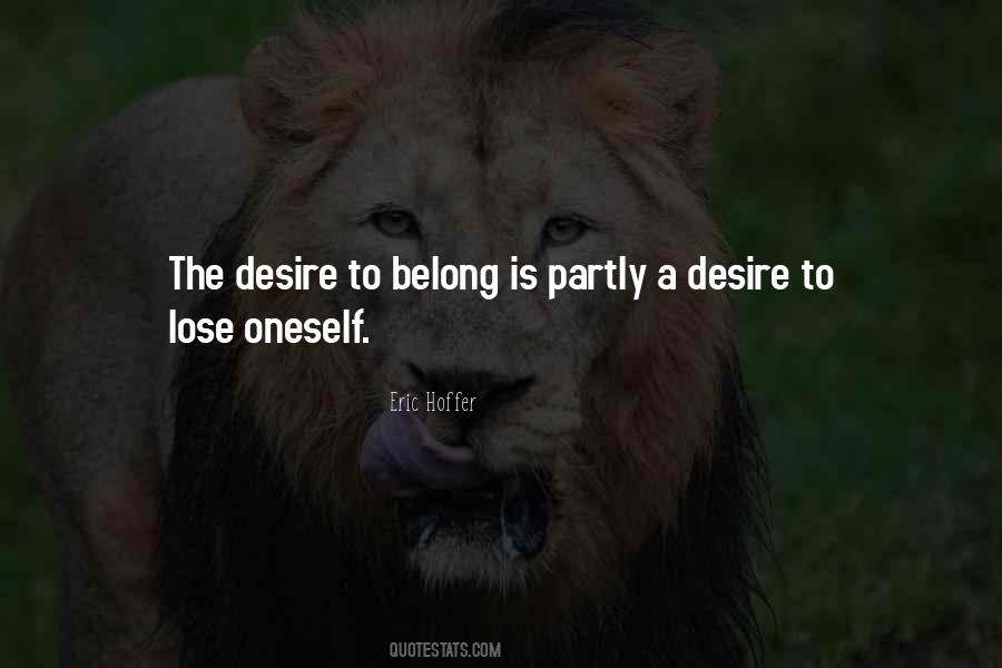 Desire To Belong Quotes #570163