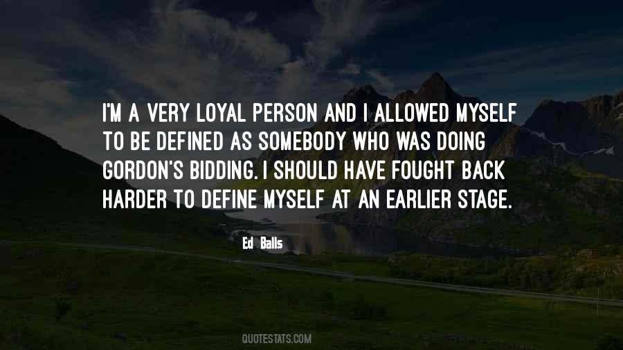Loyal Person Quotes #873280