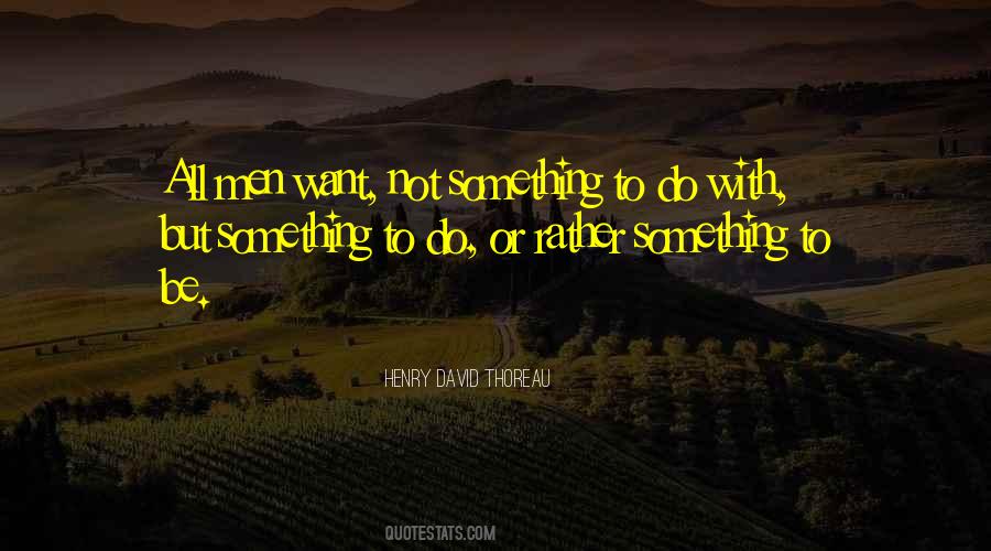 Desire To Do Something Quotes #1019748