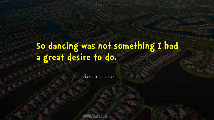 Desire To Do Something Quotes #1662204