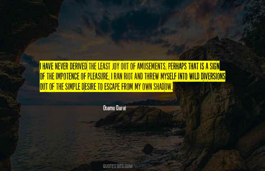 Desire To Escape Quotes #1095025